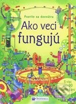 Kniha: Ako veci fungujú (Svojtka&Co.). Svojtka&Co., 2010 Kniha: Ako veci fungujú (Svojtka&Co.). Svojtka&Co., 2010