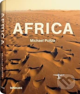Kniha: Africa (Michael Poliza). Te Neues, 2015 Kniha: Africa (Michael Poliza). Te Neues, 2015