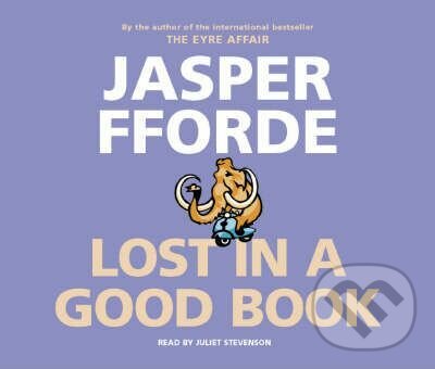 Audiokniha: Lost in a Good Book (Jasper Fforde). Hodder and Stoughton, 2004 Audiokniha: Lost in a Good Book (Jasper Fforde). Hodder and Stoughton, 2004