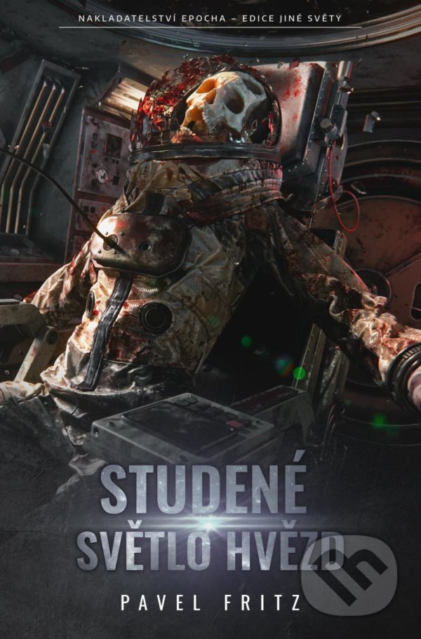 Kniha: Studené světlo hvězd (Pavel Fritz). Epocha, 2021 Kniha: Studené světlo hvězd (Pavel Fritz). Epocha, 2021
