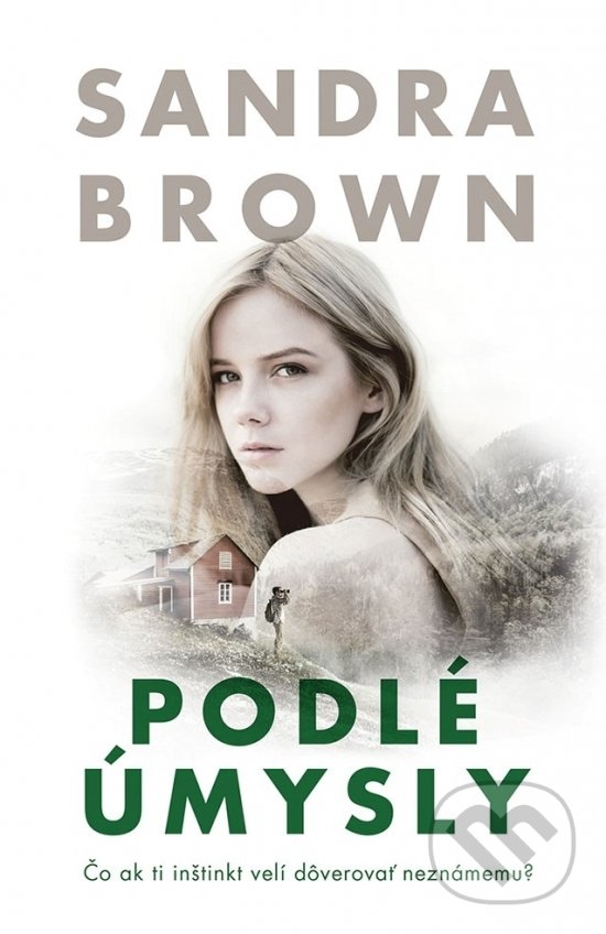 Kniha: Podlé úmysly (Sandra Brown). Slovenský spisovateľ, 2021 Kniha: Podlé úmysly (Sandra Brown). Slovenský spisovateľ, 2021