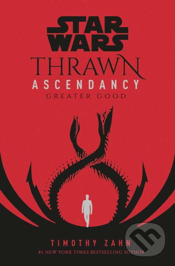 Kniha: Star Wars - Thrawn Ascendancy: Greater Good (Timothy Zahn). Del Rey, 2021 Kniha: Star Wars - Thrawn Ascendancy: Greater Good (Timothy Zahn). Del Rey, 2021