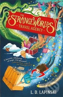Kniha: The Strangeworlds Travel Agency (L.D. Lapinski). Hachette Illustrated, 2020 Kniha: The Strangeworlds Travel Agency (L.D. Lapinski). Hachette Illustrated, 2020