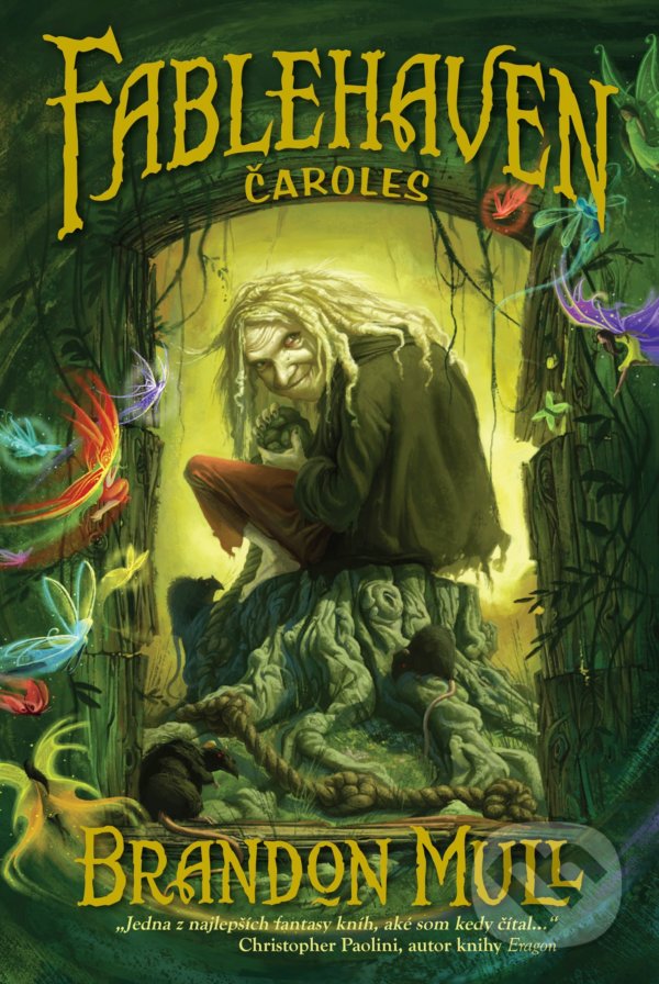 Kniha: Fablehaven: Čaroles (Brandon Mull). Fortuna Libri, 2021 Kniha: Fablehaven: Čaroles (Brandon Mull). Fortuna Libri, 2021