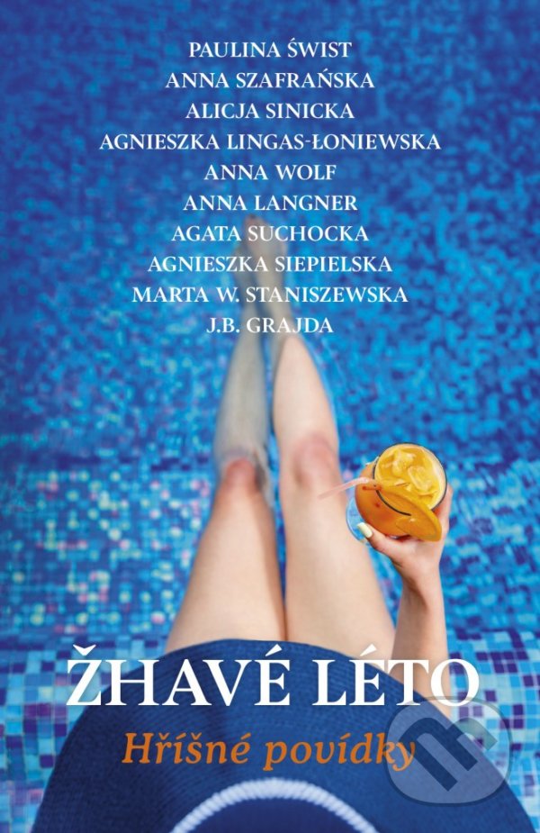 Kniha: Žhavé léto (Alicja Sinicka a Anna Szafrańska). Red, 2021 Kniha: Žhavé léto (Alicja Sinicka a Anna Szafrańska). Red, 2021