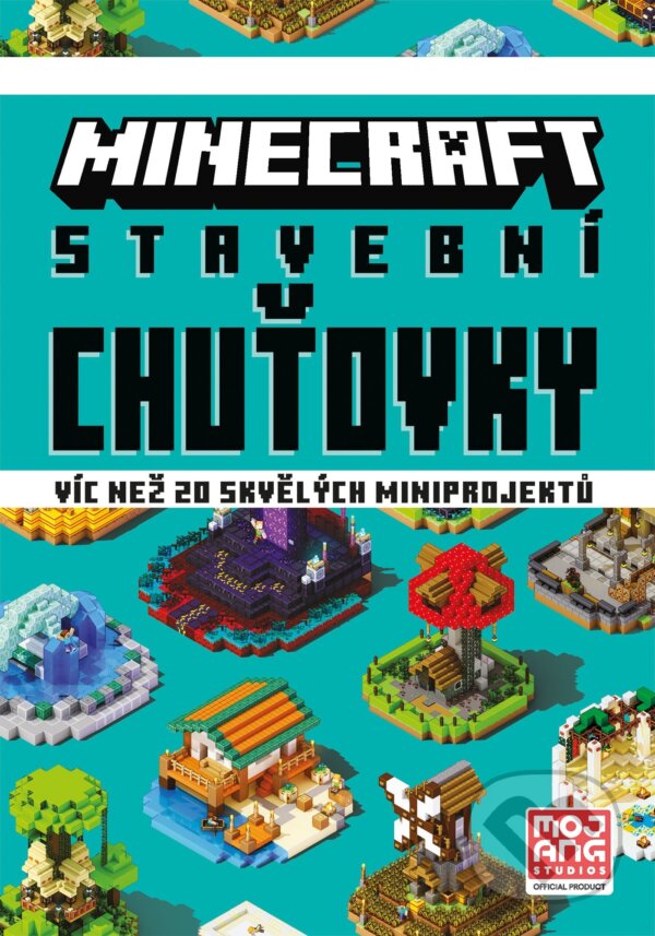 Kniha: Minecraft: Stavební chuťovky (Egmont ČR). Egmont ČR, 2021 Kniha: Minecraft: Stavební chuťovky (Egmont ČR). Egmont ČR, 2021