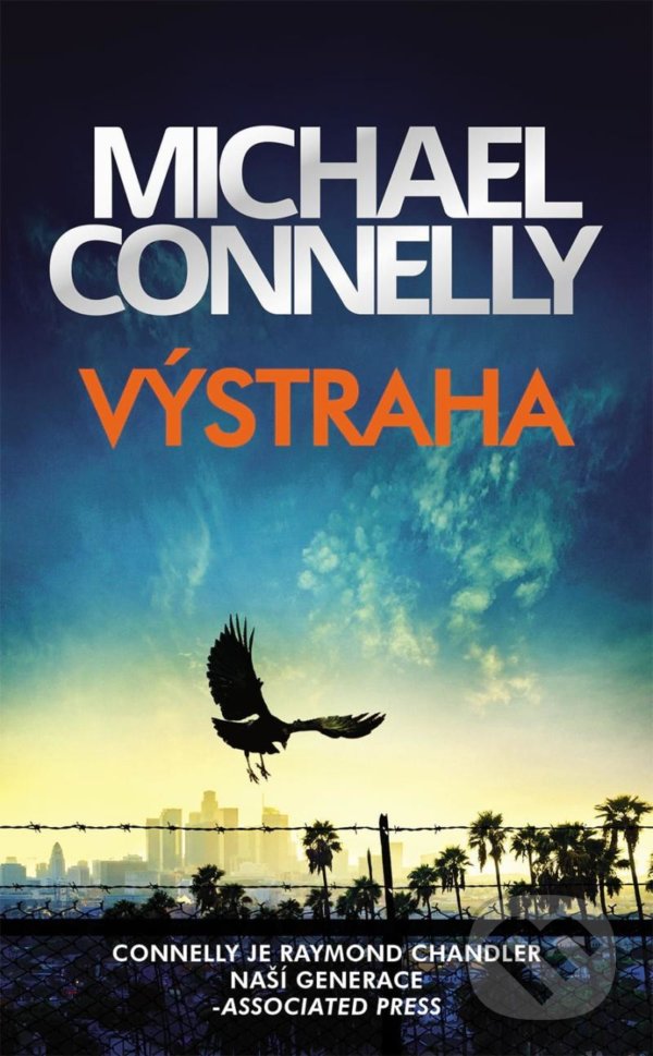 Kniha: Výstraha (český jazyk) (Michael Connelly). Slovart CZ, 2021 Kniha: Výstraha (český jazyk) (Michael Connelly). Slovart CZ, 2021