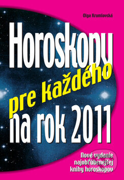 Kniha: Horoskopy pre každého na rok 2011 (Olga Krumlovská). Ottovo nakladateľstvo, 2010 Kniha: Horoskopy pre každého na rok 2011 (Olga Krumlovská). Ottovo nakladateľstvo, 2010