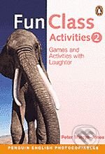Kniha: Fun Class Activities 2 (Peter Watcyn-Jones). Longman, 2000 Kniha: Fun Class Activities 2 (Peter Watcyn-Jones). Longman, 2000