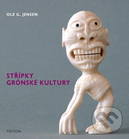 Kniha: Střípky grónské kultury (Ole G. Jensen). Triton, 2010 Kniha: Střípky grónské kultury (Ole G. Jensen). Triton, 2010