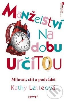 Kniha: Manželství na dobu určitou (Kathy Letteová). Jota, 2010 Kniha: Manželství na dobu určitou (Kathy Letteová). Jota, 2010