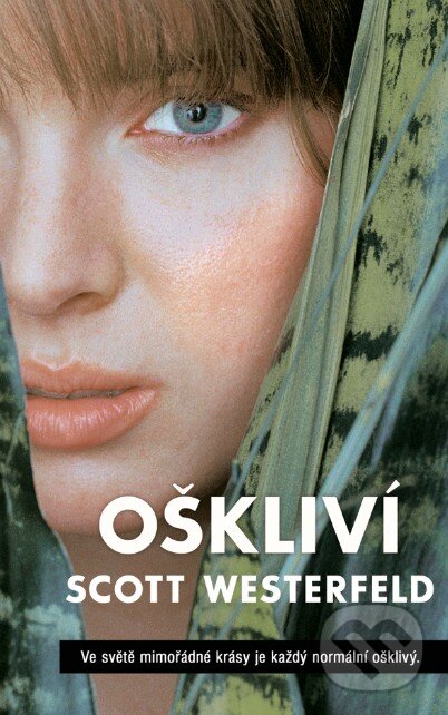 Kniha: Oškliví (Scott Westerfeld). Triton, 2010 Kniha: Oškliví (Scott Westerfeld). Triton, 2010