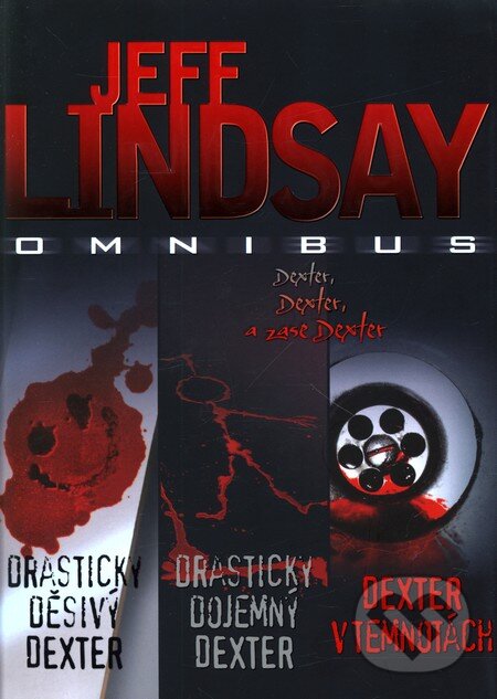 Kniha: Drasticky děsivý Dexter / Drasticky dojemný Dexter / Dexter v temnotách (Jeff Lindsay). BB/art, 2010 Kniha: Drasticky děsivý Dexter / Drasticky dojemný Dexter / Dexter v temnotách (Jeff Lindsay). BB/art, 2010