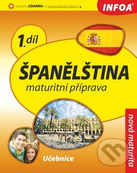 Španělština - Maturitní příprava, INFOA, 2010