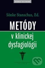 Kniha: Metódy v klinickej dysfagiológii (Sönke Stanschus). Kalligram, 2010 Kniha: Metódy v klinickej dysfagiológii (Sönke Stanschus). Kalligram, 2010