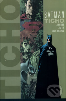 Kniha: Batman: Ticho - Kniha první (Jeph Loeb). BB/art, 2004 Kniha: Batman: Ticho - Kniha první (Jeph Loeb). BB/art, 2004
