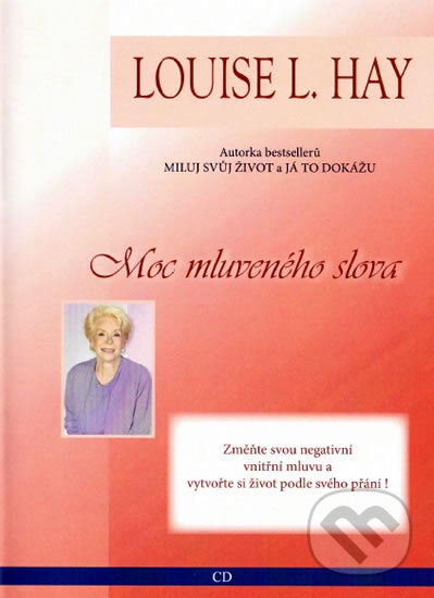 Audiokniha: Moc mluveného slova (Louise L. Hay). Martin Drdlík, 2010 Audiokniha: Moc mluveného slova (Louise L. Hay). Martin Drdlík, 2010