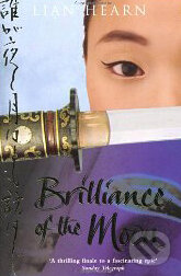 Kniha: Brilliance of the Moon (Lian Hearn). Picador, 2005 Kniha: Brilliance of the Moon (Lian Hearn). Picador, 2005