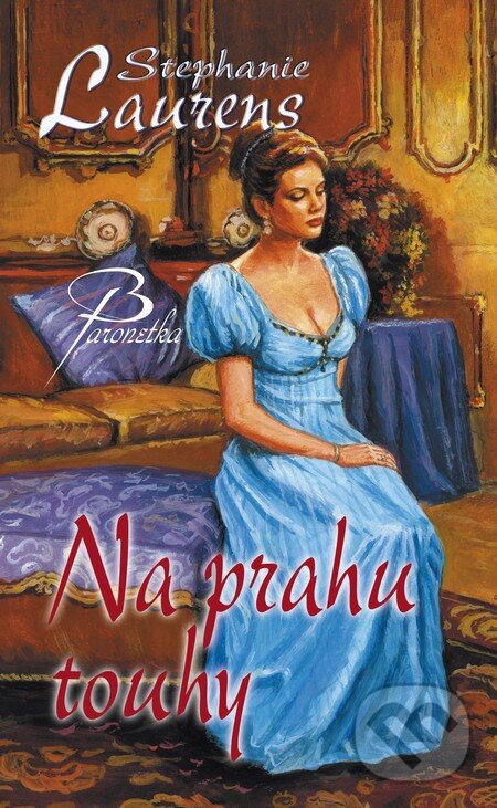 Kniha: Na prahu touhy (Stephanie Laurens). Baronet, 2010 Kniha: Na prahu touhy (Stephanie Laurens). Baronet, 2010