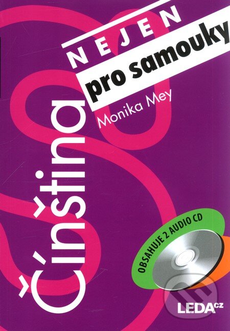 Kniha: Čínština nejen pro samouky (Monika Mey). Leda, 2010 Kniha: Čínština nejen pro samouky (Monika Mey). Leda, 2010