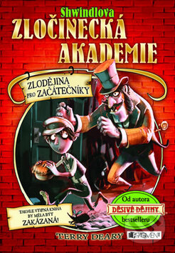 Kniha: Zlodějina pro začátečníky (Terry Deary). Nakladatelství Fragment, 2010 Kniha: Zlodějina pro začátečníky (Terry Deary). Nakladatelství Fragment, 2010
