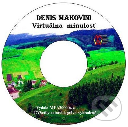 Virtuálna minulosť (e-book v .doc a .html verzii) (Denis Makovini). MEA2000, 2010 Virtuálna minulosť (e-book v .doc a .html verzii) (Denis Makovini). MEA2000, 2010