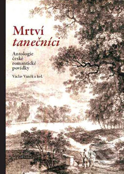 Kniha: Mrtví tanečníci (Václav Vaněk a kolektív). Pistorius & Olšanská, 2010 Kniha: Mrtví tanečníci (Václav Vaněk a kolektív). Pistorius & Olšanská, 2010