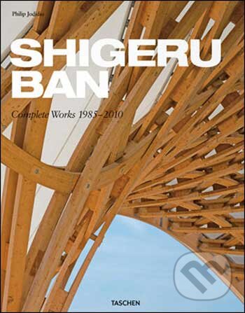 Kniha: Shigeru Ban, Complete Works 1985-2010 (Philip Jodidio). Taschen, 2010 Kniha: Shigeru Ban, Complete Works 1985-2010 (Philip Jodidio). Taschen, 2010