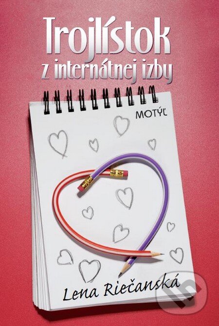 Kniha: Trojlístok z internátnej izby (Lena Riečanská). Motýľ, 2010 Kniha: Trojlístok z internátnej izby (Lena Riečanská). Motýľ, 2010