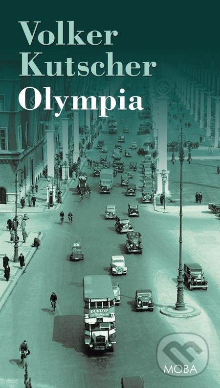 E-kniha: Olympia (Volker Kutscher). Moba, 2021 E-kniha: Olympia (Volker Kutscher). Moba, 2021