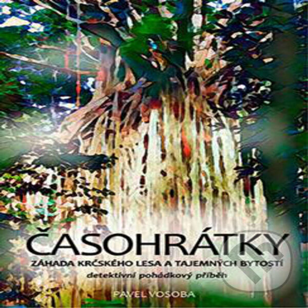Audiokniha: Časohrátky (Pavel Vosoba). Pavel Vosoba, 2021 Audiokniha: Časohrátky (Pavel Vosoba). Pavel Vosoba, 2021