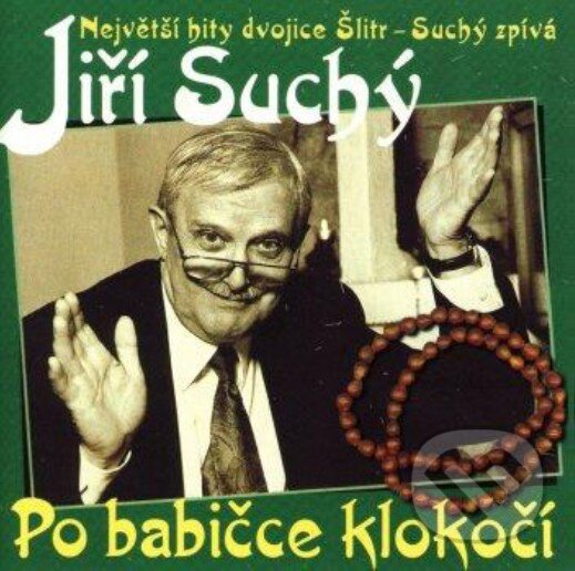Hudební CD: Jiří Suchý: Po babičce Klokočí (Hudobné albumy). Hudobné albumy, 2021 Hudební CD: Jiří Suchý: Po babičce Klokočí (Hudobné albumy). Hudobné albumy, 2021