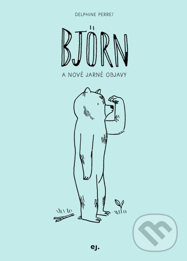 Kniha: Björn II (Delphine Perret). E.J. Publishing, 2021 Kniha: Björn II (Delphine Perret). E.J. Publishing, 2021
