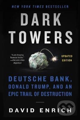 Kniha: Dark Towers (David Enrich). HarperCollins, 2021 Kniha: Dark Towers (David Enrich). HarperCollins, 2021