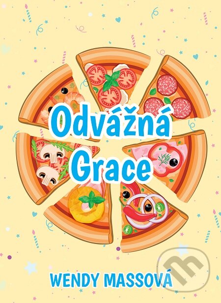 E-kniha: Odvážná Grace (Wendy Massová). Slovart CZ, 2020 E-kniha: Odvážná Grace (Wendy Massová). Slovart CZ, 2020