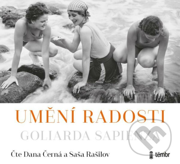 Audiokniha: Umění radosti (Goliarda Sapienza). Témbr, 2021 Audiokniha: Umění radosti (Goliarda Sapienza). Témbr, 2021
