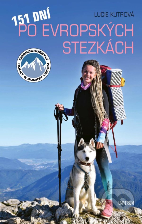 Kniha: 151 dní po evropských stezkách (Lucie Kutrová). Universum, 2021 Kniha: 151 dní po evropských stezkách (Lucie Kutrová). Universum, 2021