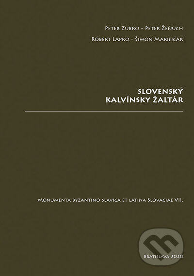 Kniha: Slovenský kalvínsky žaltár (Peter Zubko, Peter Žeňuch, Róbert Lapko a Šimon Marinčák). VEDA, 2021 Kniha: Slovenský kalvínsky žaltár (Peter Zubko, Peter Žeňuch, Róbert Lapko a Šimon Marinčák). VEDA, 2021