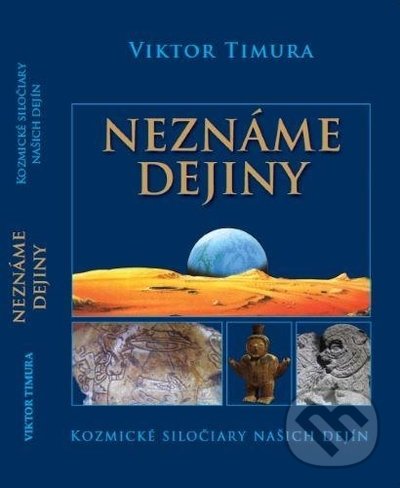 Kniha: Neznáme dejiny (Viktor Timura). Nitrava, 2021 Kniha: Neznáme dejiny (Viktor Timura). Nitrava, 2021