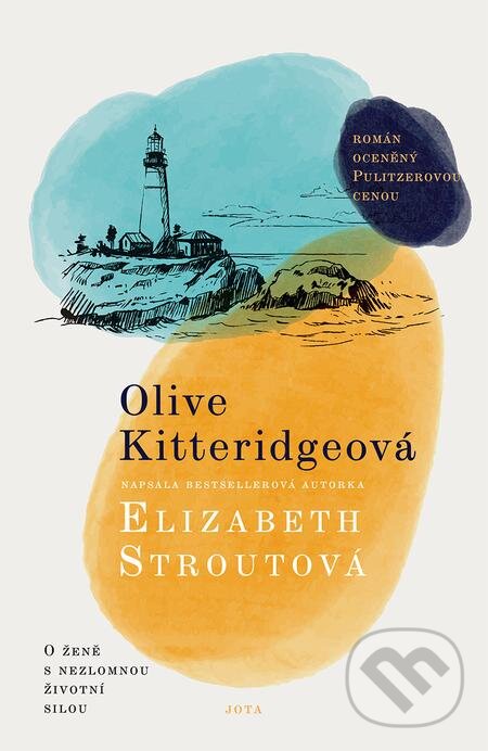 E-kniha: Olive Kitteridgeová (Elizabeth Strout). Jota, 2021 E-kniha: Olive Kitteridgeová (Elizabeth Strout). Jota, 2021