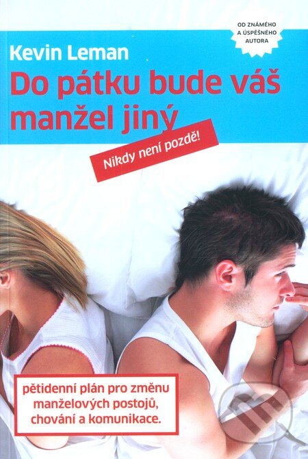 Kniha: Do pátku bude váš manžel jiný (Kevin Leman). Návrat domů, 2010 Kniha: Do pátku bude váš manžel jiný (Kevin Leman). Návrat domů, 2010