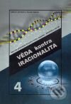 Kniha: Věda kontra iracionalita 4 (Věra Nosková). Věra Nosková, 2007 Kniha: Věda kontra iracionalita 4 (Věra Nosková). Věra Nosková, 2007
