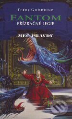 Kniha: Fantom X. - Přízračné legie (Terry Goodkind). Classic, 2007 Kniha: Fantom X. - Přízračné legie (Terry Goodkind). Classic, 2007
