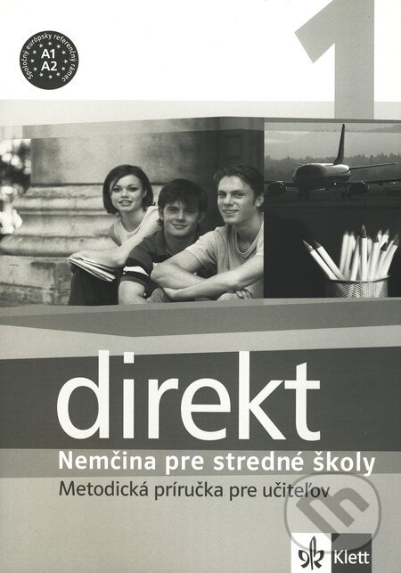 Kniha: Direkt 1 - Metodická príručka pre učiteľov (Klett). Klett, 2008 Kniha: Direkt 1 - Metodická príručka pre učiteľov (Klett). Klett, 2008
