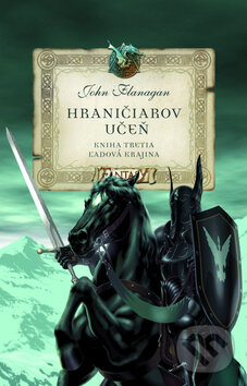 Kniha: Hraničiarov učeň (Kniha tretia) (John Flanagan). Egmont SK, 2010 Kniha: Hraničiarov učeň (Kniha tretia) (John Flanagan). Egmont SK, 2010