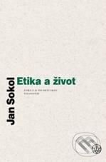 Kniha: Etika a život (Jan Sokol). Vyšehrad, 2010 Kniha: Etika a život (Jan Sokol). Vyšehrad, 2010