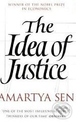 Kniha: The Idea of Justice (Amartya Sen). Penguin Books, 2010 Kniha: The Idea of Justice (Amartya Sen). Penguin Books, 2010