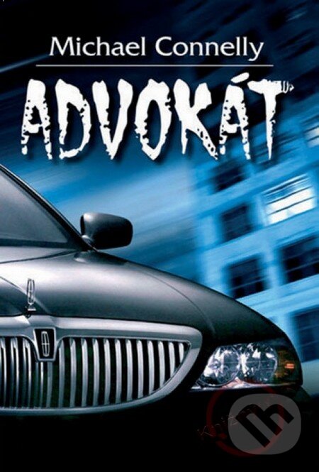 Kniha: Advokát (Michael Connelly). Domino, 2010 Kniha: Advokát (Michael Connelly). Domino, 2010