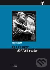 Kniha: Ego-analýza (Jiří Růžička). Triton, 2010 Kniha: Ego-analýza (Jiří Růžička). Triton, 2010
