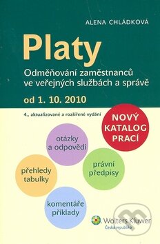 Kniha: Platy (Alena Chládková). Wolters Kluwer ČR, 2010 Kniha: Platy (Alena Chládková). Wolters Kluwer ČR, 2010